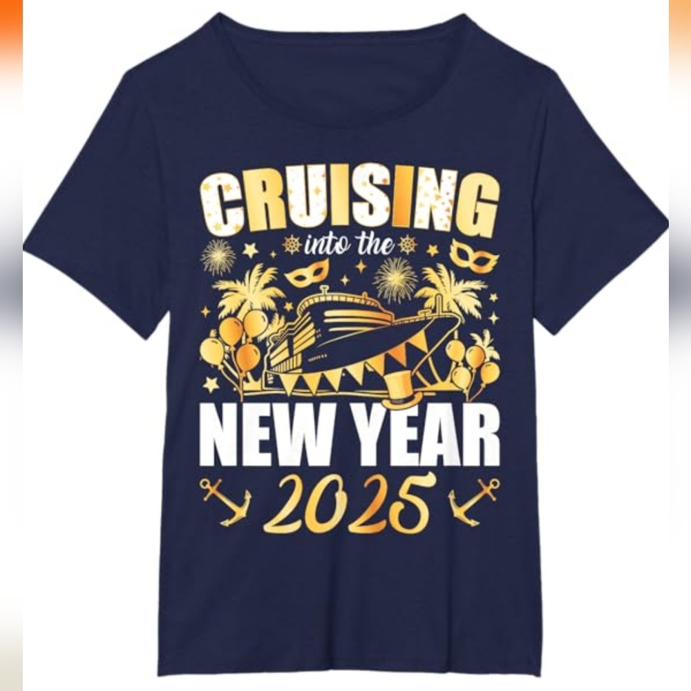 Cruising Into 2025 New Years Eve Party Favors Family Holiday T-Shirt